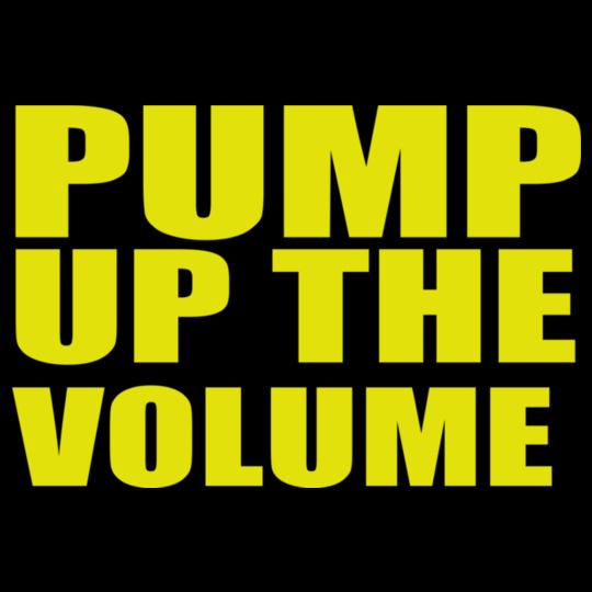 PUMP-UP-VOLUME