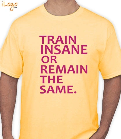 Train-insane-tee - T-Shirt