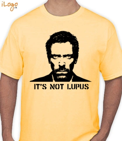 It%s-Not-Lupus - T-Shirt