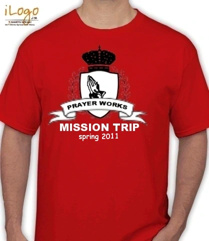 Prayer-Works-Mission-Trip - T-Shirt