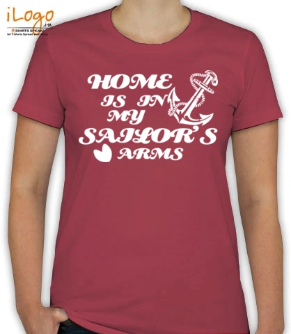 home-is-in-my-sailors-arm - T-Shirt [F]