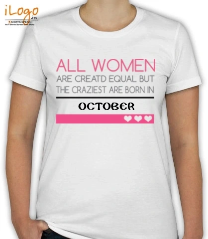 crazy-are-born-in-october - T-Shirt [F]