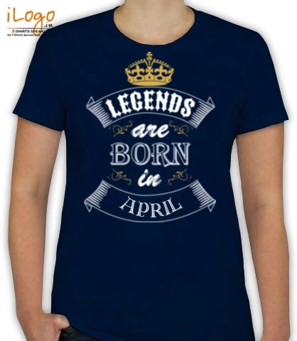 legend-born-in-april - T-Shirt [F]