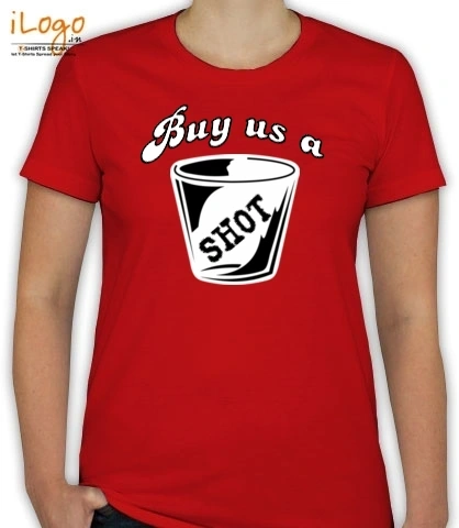 Buy-us-a-SHOT - T-Shirt [F]