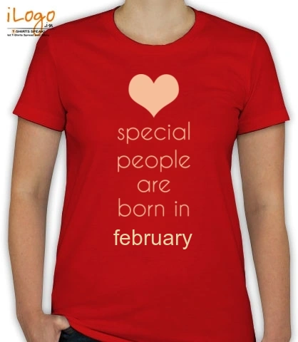 special-people-born-in-february - T-Shirt [F]