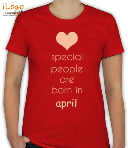 special-people-born-in-april - T-Shirt [F]