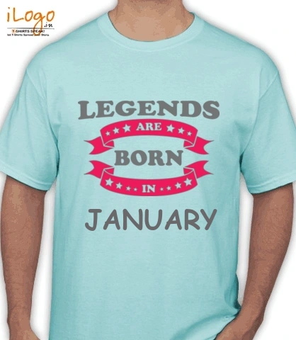LEGENDS-BORN-IN-January - T-Shirt