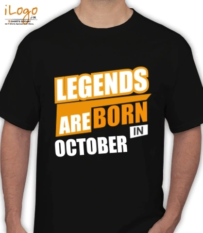 LEGENDS-BORN-IN-October.. - T-Shirt