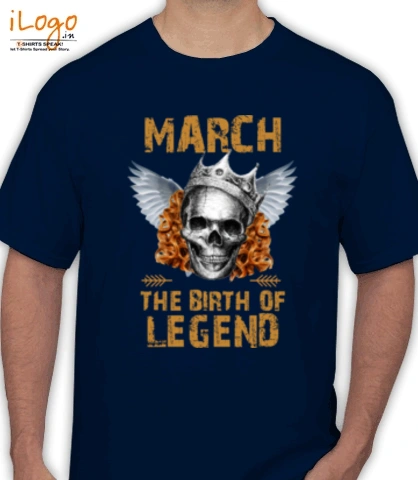 LEGENDS-BORN-IN-MARCH-.-. - T-Shirt
