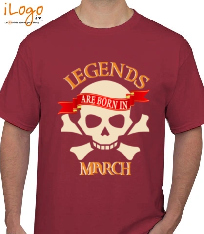 LEGENDS-BORN-IN-march. - T-Shirt