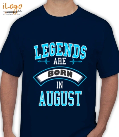 LEGENDS-BORN-IN-AUGUST.-.-. - T-Shirt