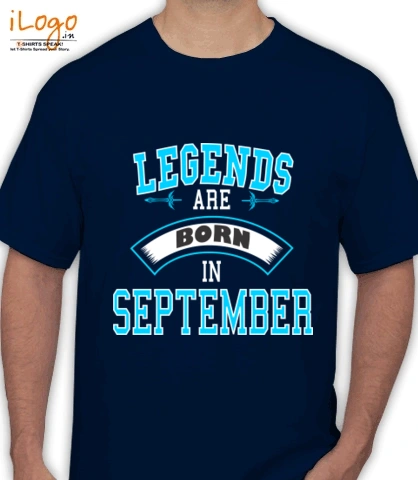 LEGENDS-BORN-IN-SEPTEMBER-.-.-. - T-Shirt