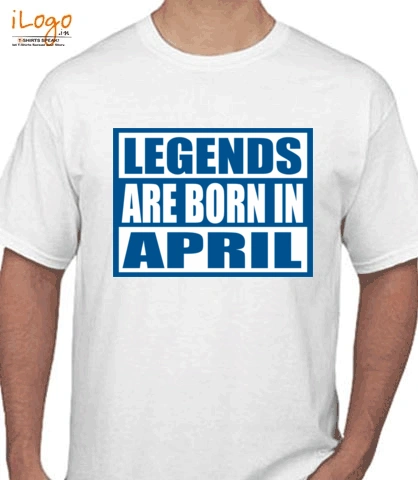 Legends-are-born-in-april%C%C - T-Shirt