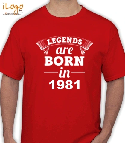 Legends-are-born-in-%B%B - T-Shirt