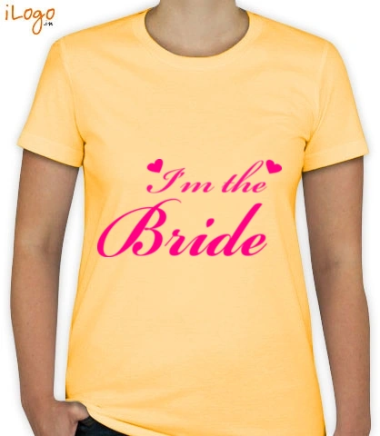 I-m-the-bride-t-shirt - T-Shirt [F]