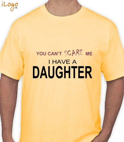 I-have-a-daughter - T-Shirt
