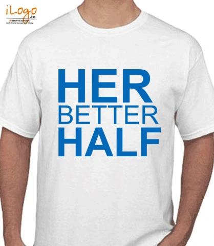 Better-half - T-Shirt