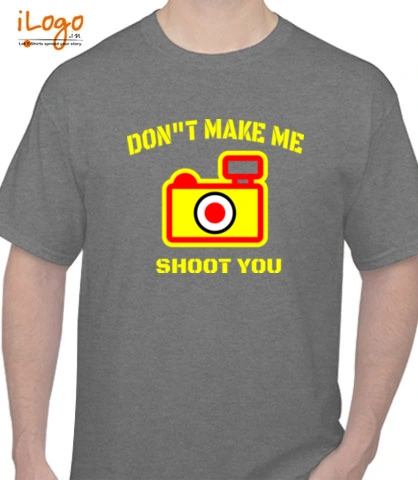 Don%t-Make-me..shoot-you - T-Shirt