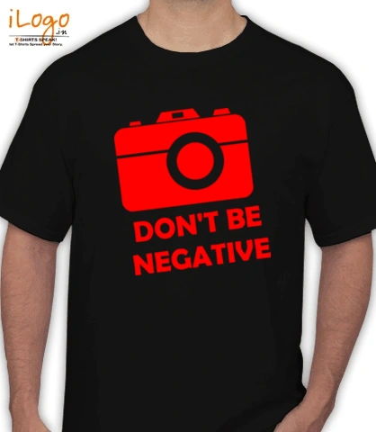 dont-be-negative - T-Shirt