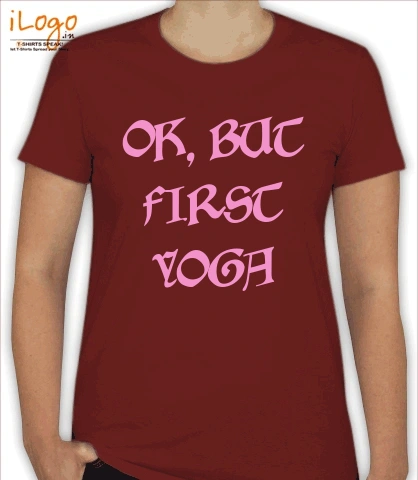 ok-but-first-yoga - Women T-Shirt [F]