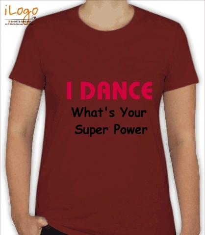 i-Dance-what-is-your-super - Women T-Shirt [F]