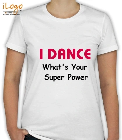 i-Dance-what-is-your-super - T-Shirt [F]