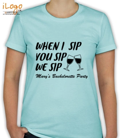 When-you-Sip-I-Sip - T-Shirt [F]
