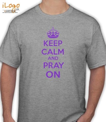 keep-calm-and-pray-on - T-Shirt