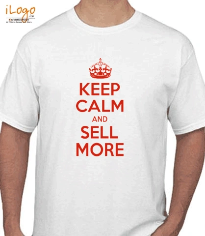 keep-calm-say-sell-more - T-Shirt