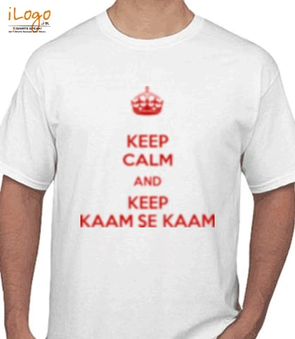 keep-calm-and-keep-kaam-se-kaam - T-Shirt