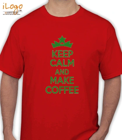 keep-calm-and-make-coffee - T-Shirt
