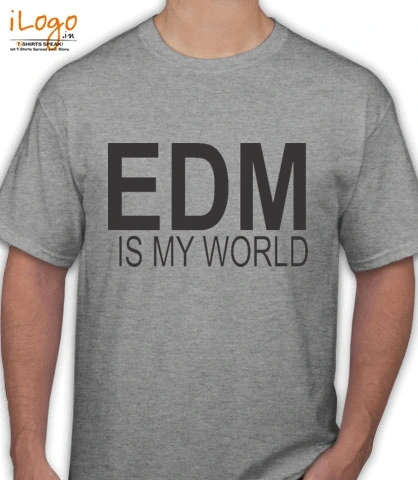 edm-is-my-world - T-Shirt