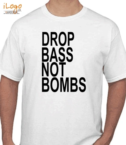 drop-bass-not-bombs - T-Shirt