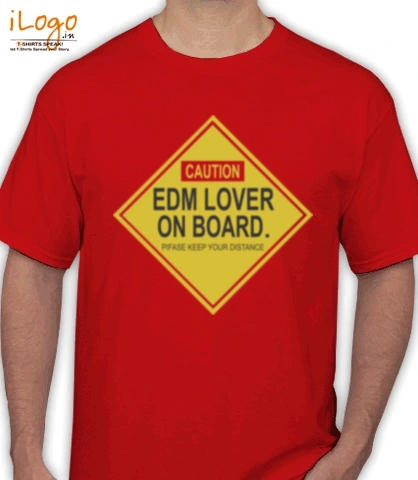caution-edm-lover-on-board - T-Shirt