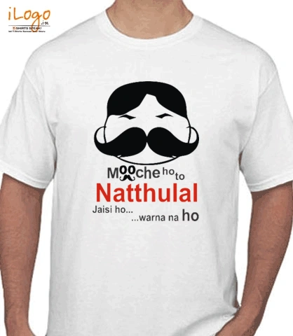 mooche-ho-to-natthulai-jaisi-ho - T-Shirt
