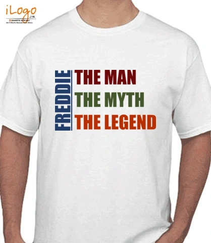 freddie-the-man-the-myth-the-legend-shirt - T-Shirt