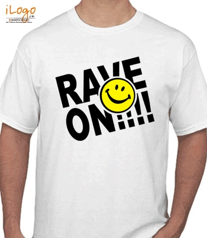 rave-on-smiley-face-rave - T-Shirt