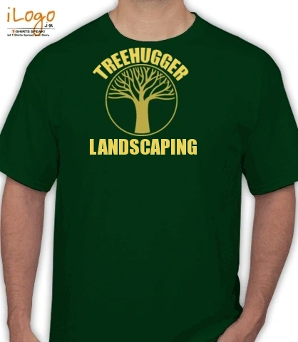 Treehugger-Landscaping - T-Shirt