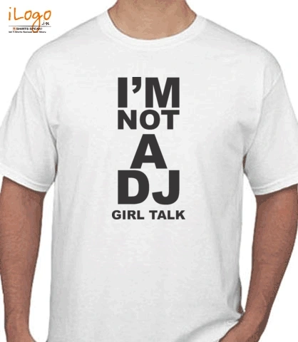 Girl-Talk-%Music%-I-AM-NOT-A-DJ - T-Shirt
