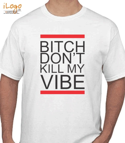 killing-joke-bitch-dont-kill-my-vibe - T-Shirt