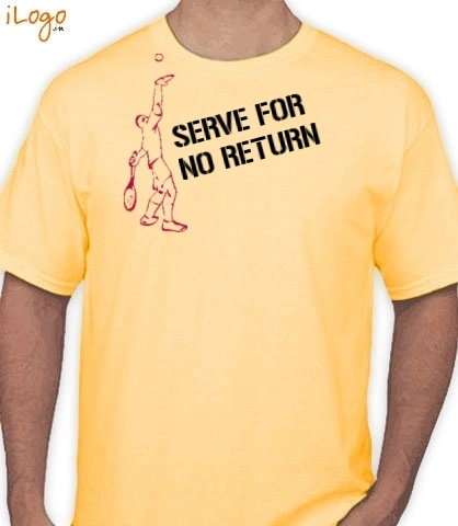 Serve-for-no-return - T-Shirt