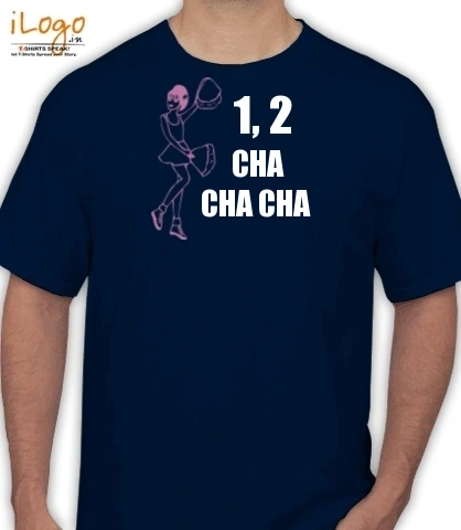 CHA-CHA-CHA - T-Shirt