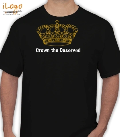 Crown-the-deserved - T-Shirt