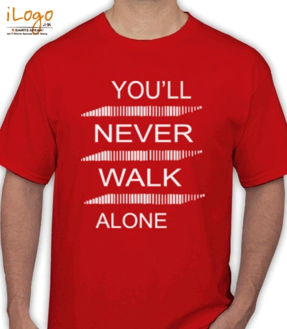 you%ll-never-walk-alone - T-Shirt