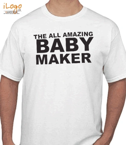 baby-maker - T-Shirt