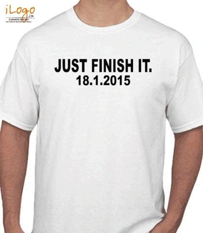 JUST-FINISH-IT- - T-Shirt