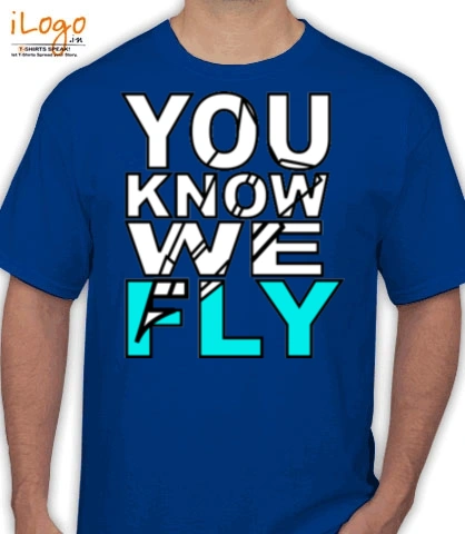 YOU-KNOW-WE-FLY- - T-Shirt