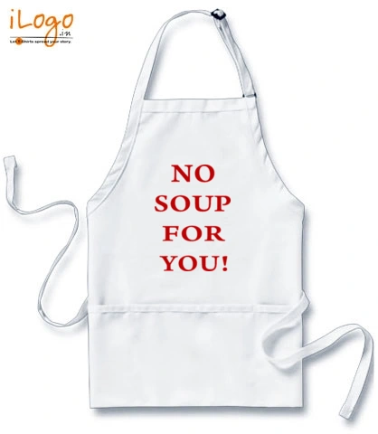 no-soup-for-you - Custom Apron