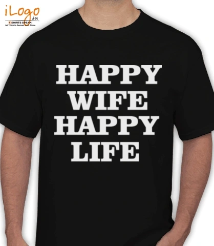 HAPPY-WIFE-HAPPY-LIFE - T-Shirt