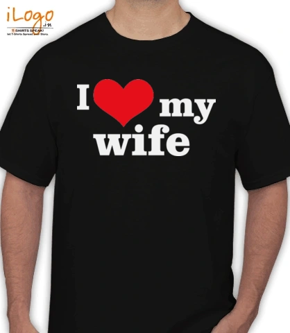I-LOVE-MY-WIFE- - T-Shirt